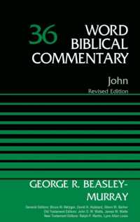 John, Volume 36 : Revised Edition (Word Biblical Commentary)