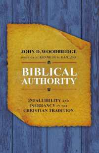 Biblical Authority : Infallibility and Inerrancy in the Christian Tradition