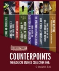 Counterpoints Theological Studies Collection (9-Volume Set) : Resources for Understanding Controversial Issues in Theology (Counterpoints: Bible and T 〈1〉