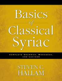 Basics of Classical Syriac : Complete Grammar, Workbook, and Lexicon