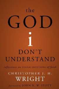 The God I Don't Understand : Reflections on Tough Questions of Faith
