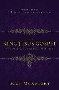The King Jesus Gospel : The Original Good News Revisited