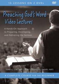 Preaching God's Word Video Lectures (2-Volume Set) : A Hands-On Approach to Preparing, Developing, and Delivering the Sermon （DVD）