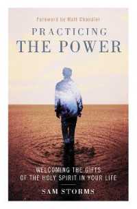 Practicing the Power : Welcoming the Gifts of the Holy Spirit in Your Life