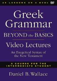 Greek Grammar Beyond the Basics Video Lectures (6-Volume Set) : An Exegetical Syntax of the New Testament: a course for the Intermediate Student， 28 S