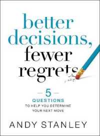 Better Decisions, Fewer Regrets : 5 Questions to Help You Determine Your Next Move
