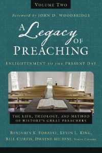 A Legacy of Preaching, Volume Two---Enlightenment to the Present Day : The Life, Theology, and Method of History's Great Preachers