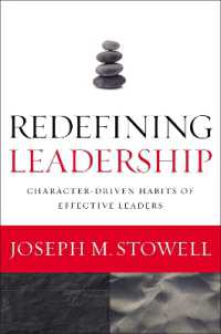 Redefining Leadership : Character-Driven Habits of Effective Leaders