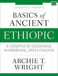 Basics of Ancient Ethiopic : A Complete Grammar, Workbook, and Lexicon (Zondervan Language Basics Series)