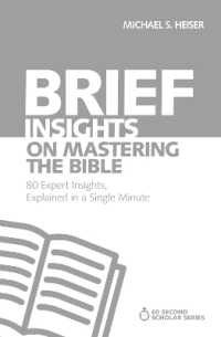 Brief Insights on Mastering the Bible : 80 Expert Insights, Explained in a Single Minute (60-second Scholar Series)
