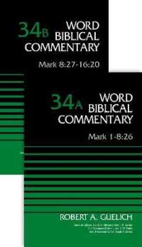 Mark (2-Volume Set---34A and 34B) (Word Biblical Commentary)