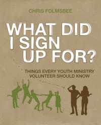 What Did I Sign Up For? : Things Every Youth Ministry Volunteer Should Know