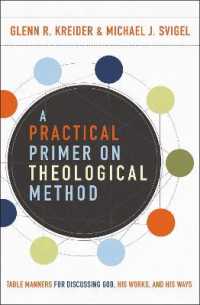 A Practical Primer on Theological Method : Table Manners for Discussing God, His Works, and His Ways