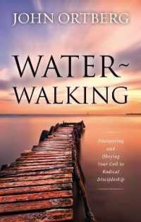 Water-Walking : Discovering and Obeying Your Call to Radical Discipleship