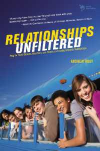 Relationships Unfiltered : Help for Youth Workers, Volunteers, and Parents on Creating Authentic Relationships