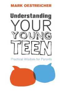 Understanding Your Young Teen : Practical Wisdom for Parents
