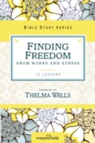 Finding Freedom from Worry and Stress (Women of Faith Bible Studies)