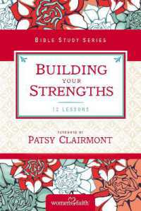 Building Your Strengths : Who Am I in God's Eyes? (And What Am I Supposed to Do about it?) (Women of Faith Study Guide Series)