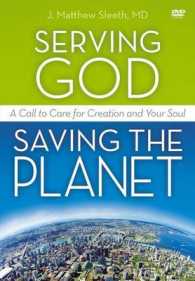 Serving God, Saving the Planet : A Call to Care for Creation and Your Soul （DVD）