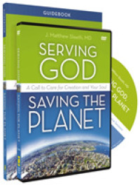 Serving God, Saving the Planet Guidebook : A Call to Care for Creation and Your Soul （PAP/DVD）