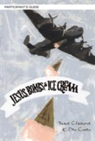 Jesus, Bombs, & Ice Cream Study Pack : Building a More Peaceful World （PCK PAP/DV）