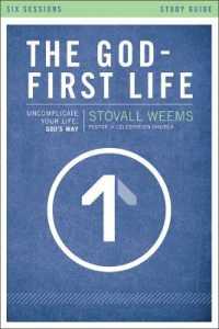 The God-First Life Study Guide : Uncomplicate Your Life, God's Way