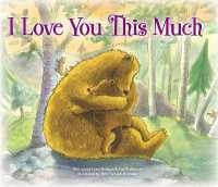 I Love You This Much (Songs of Gods Love) （Board Book）
