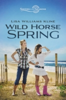 Wild Horse Spring (Sisters in All Seasons)