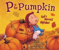 P Is for Pumpkin : God's Harvest Alphabet