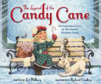 The Legend of the Candy Cane, Newly Illustrated Edition : The Inspirational Story of Our Favorite Christmas Candy （Anniversary）