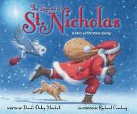 The Legend of St. Nicholas : A Story of Christmas Giving