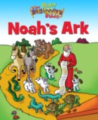 Noah's Ark (The Baby Beginner's Bible) （BRDBK）