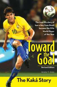 Toward the Goal, Revised Edition : The Kaká Story (Zonderkidz Biography)