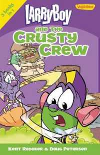 LarryBoy and the Crusty Crew (Big Idea Books / Larryboy)
