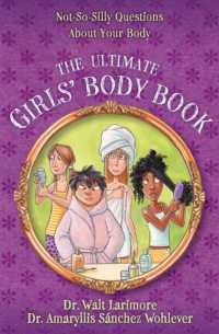 The Ultimate Girls' Body Book : Not-So-Silly Questions about Your Body