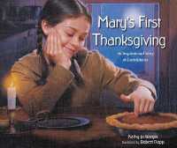 Mary's First Thanksgiving : An Inspirational Story of Gratefulness