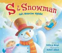 S Is for Snowman : God's Wintertime Alphabet