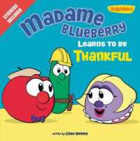 Madame Blueberry Learns to Be Thankful : Stickers Included! (Big Idea Books / Veggietales)