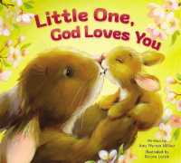 Little One, God Loves You （Board Book）