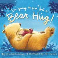 I'm Going to Give You a Bear Hug! （Board Book）