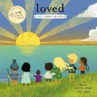 Loved : The Lord's Prayer (Jesus Storybook Bible) （Board Book）