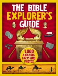 The Bible Explorer's Guide : 1,000 Amazing Facts and Photos