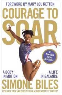 Courage to Soar : A Body in Motion, a Life in Balance