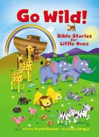 Go Wild! Bible Stories for Little Ones （Board Book）