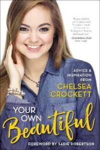 Your Own Beautiful : Advice and Inspiration from Chelsea Crockett Hurst
