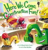 Here We Come, Construction Fun! （Board Book）