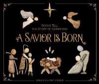 A Savior Is Born : Rocks Tell the Story of Christmas