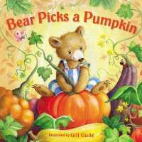 Bear Picks a Pumpkin （Board Book）