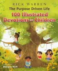 The Purpose Driven Life 100 Illustrated Devotions for Children (The Purpose Driven Life)