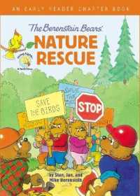 The Berenstain Bears' Nature Rescue : An Early Reader Chapter Book (Berenstain Bears/living Lights: a Faith Story)